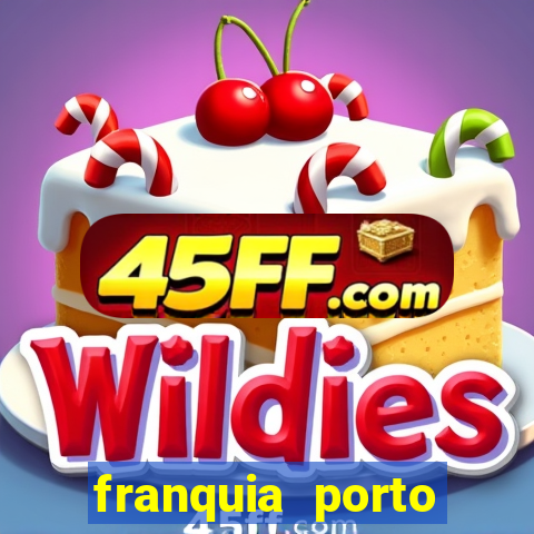 franquia porto seguro valor